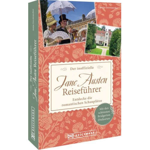 Antje Gerstenecker - Der inoffizielle Jane Austen Reiseführer