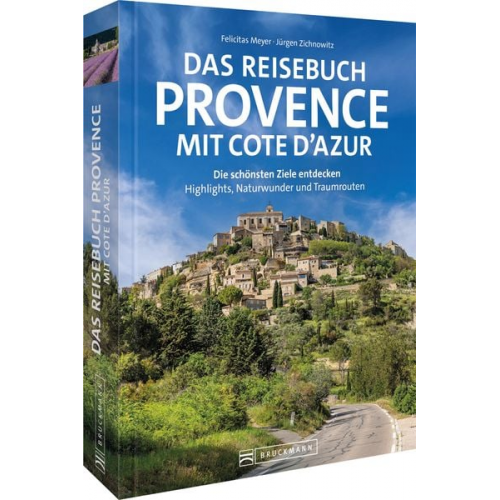 Felicitas Meyer Jürgen Zichnowitz - Das Reisebuch Provence mit Cote d’Azur