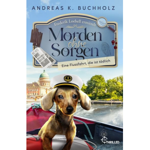 Andreas K. Buchholz - Morden ohne Sorgen - Eine Flussfahrt, die ist tödlich