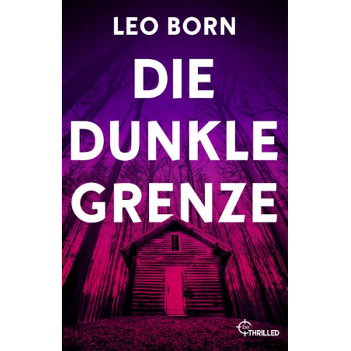 Leo Born - Die dunkle Grenze