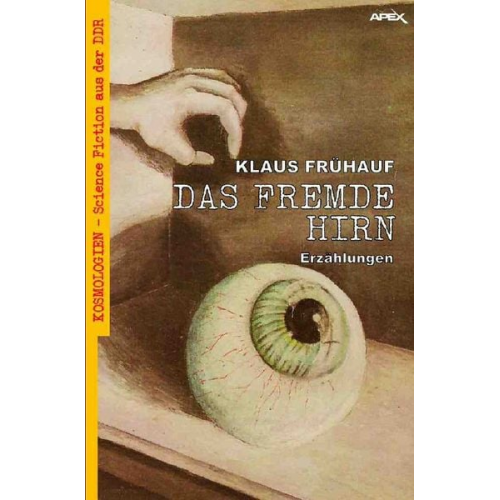 Klaus Frühauf - Das Fremde Hirn