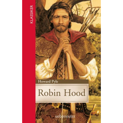 Howard Pyle - Robin Hood (Klassiker der Weltliteratur in gekürzter Fassung, Bd.)