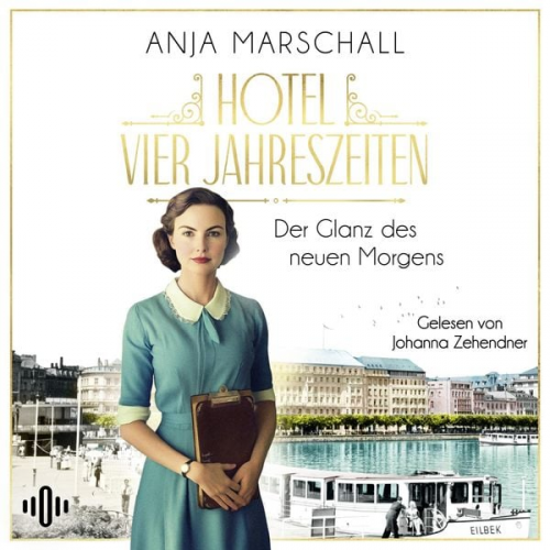 Anja Marschall - Hotel Vier Jahreszeiten – Der Glanz des neuen Morgens (Das Vier Jahreszeiten 2)