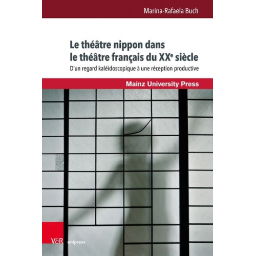 Marina-Rafaela Buch - Le théâtre nippon dans le théâtre français du XXe siècle