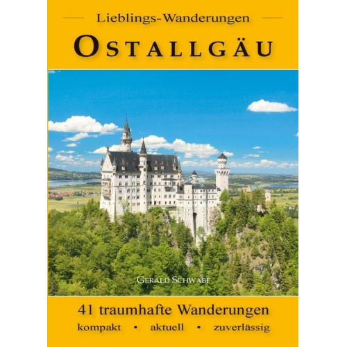 Gerald Schwabe - Lieblings-Wanderungen Ostallgäu