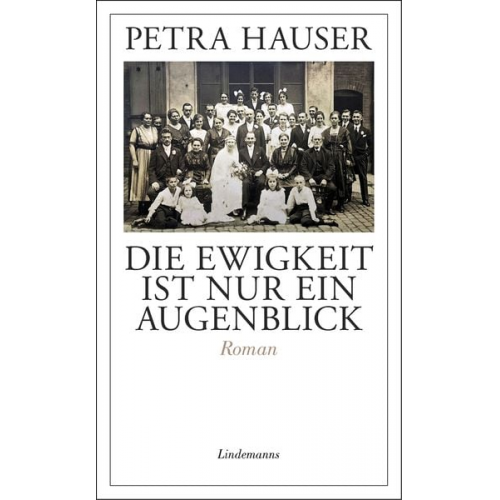 Petra Hauser - Die Ewigkeit ist nur ein Augenblick