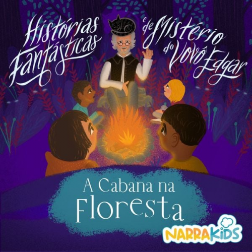 Irmãos Grimm Jacob Grimm Wilhelm Grimm NarraKids Laura Villar - A Cabana na Floresta