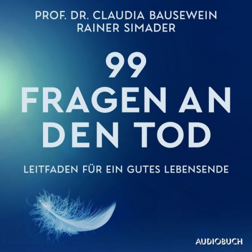 Claudia Bausewein Rainer Simader - 99 Fragen an den Tod