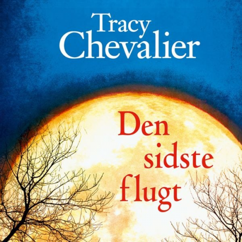 Tracy Chevalier - Den sidste flugt