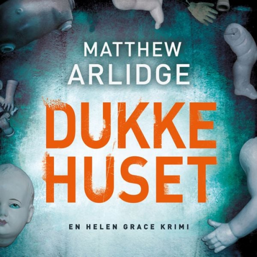Matthew Arlidge - Dukkehuset