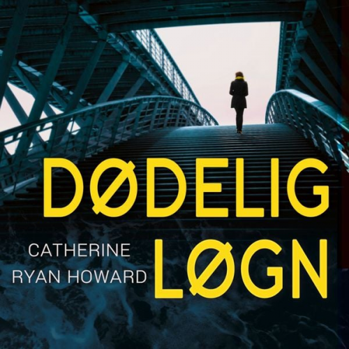 Catherine Ryan Howard - Dødelig løgn