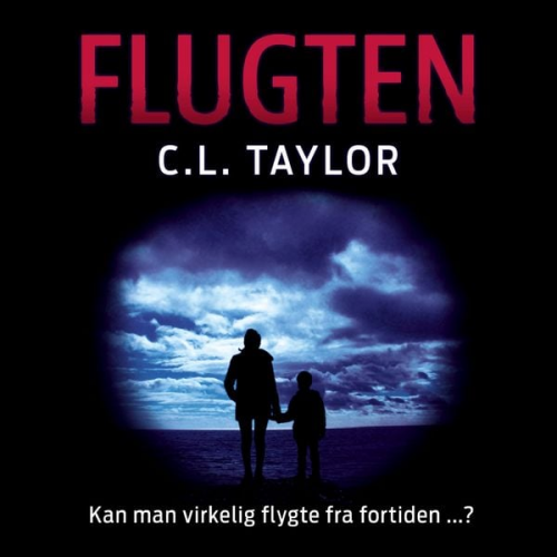 C.L. Taylor - Flugten