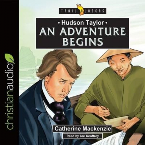 Catherine MacKenzie - Hudson Taylor: An Adventure Begins Lib/E