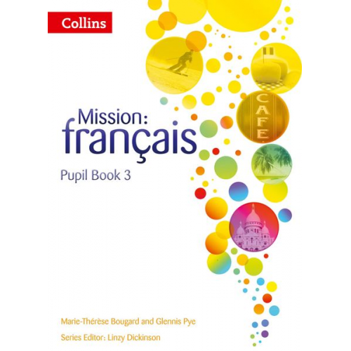 Marie-Thérèse Bougard Glennis Pye - Mission: Français -- Pupil Book 3