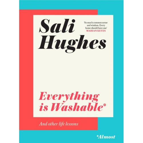 Sali Hughes - Everything Is Washable and Other Life Lessons