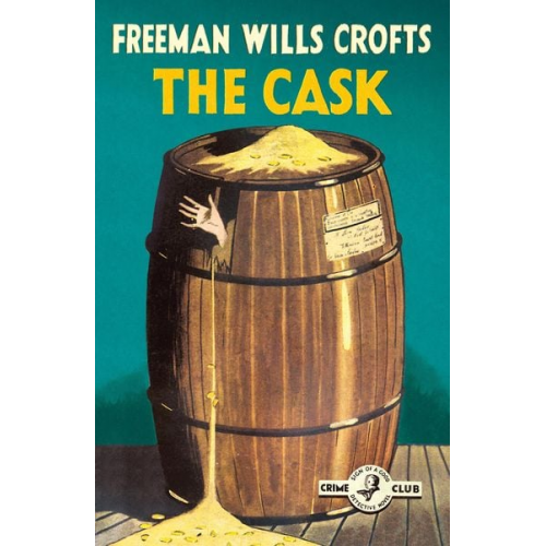 Freeman Wills Crofts - The Cask