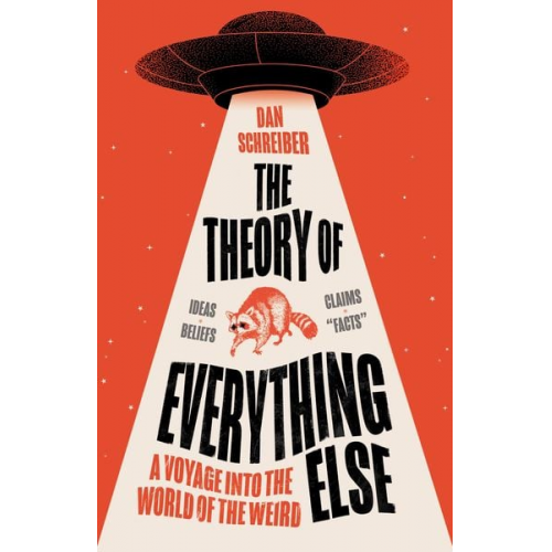 Dan Schreiber - The Theory of Everything Else