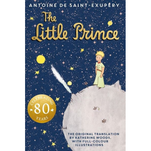 Antoine de Saint-Exupery - The Little Prince. 80th Anniversary Edition