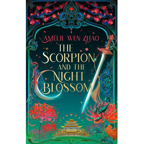 Amelie Wen Zhao - The Scorpion and the Night Blossom