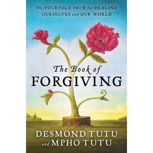 Desmond Tutu Mpho Tutu - The Book of Forgiving