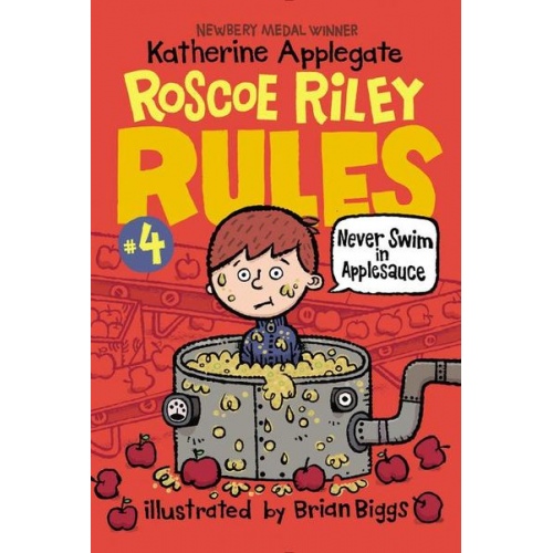 Katherine Applegate - Roscoe Riley Rules #4: Never Swim in Applesauce