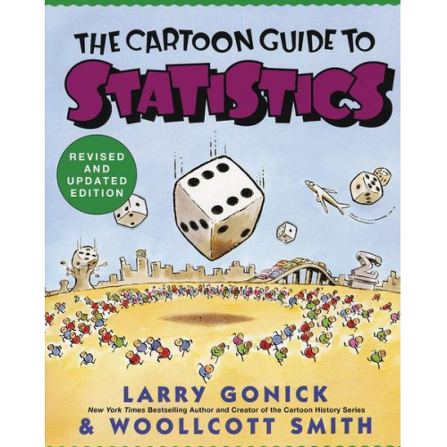 Larry Gonick Woollcott Smith - Cartoon Guide to Statistics