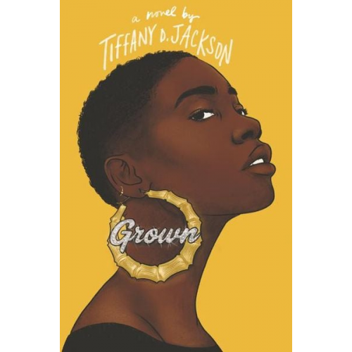 Tiffany D. Jackson - Grown