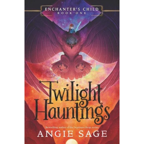 Angie Sage - Enchanter's Child, Book One: Twilight Hauntings