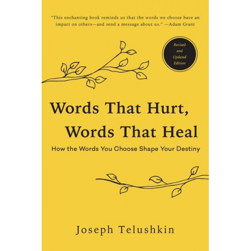 Joseph Telushkin - Words That Hurt, Words That Heal, Revised Edition