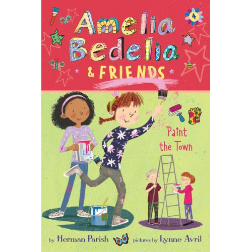 Herman Parish - Amelia Bedelia & Friends #4: Amelia Bedelia & Friends Paint the Town