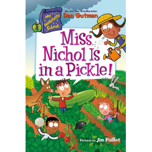 Dan Gutman - My Weirdtastic School #4: Miss Nichol Is in a Pickle!