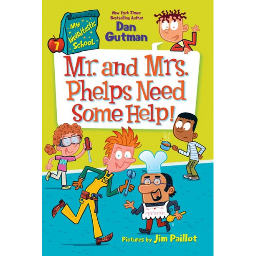 Dan Gutman - My Weirdtastic School #7: Mr. and Mrs. Phelps Need Some Help!