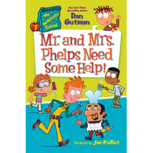 Dan Gutman - My Weirdtastic School #7: Mr. and Mrs. Phelps Need Some Help!