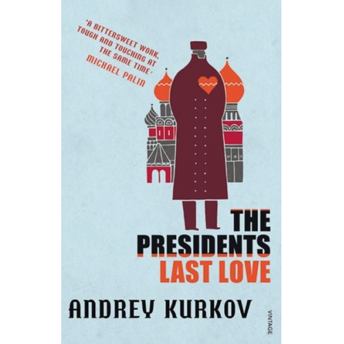 Andrej Kurkow - The President's Last Love