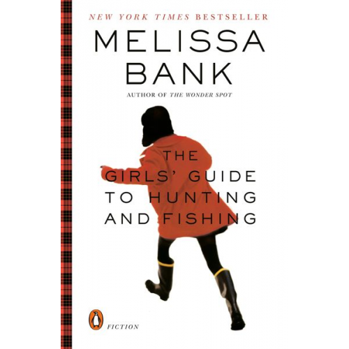 Melissa Bank - The Girls' Guide to Hunting and Fishing