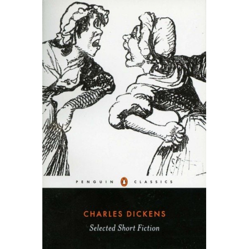 Charles Dickens - Selected Short Fiction