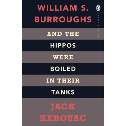 Jack Kerouac William S. Burroughs - And the Hippos Were Boiled in Their Tanks