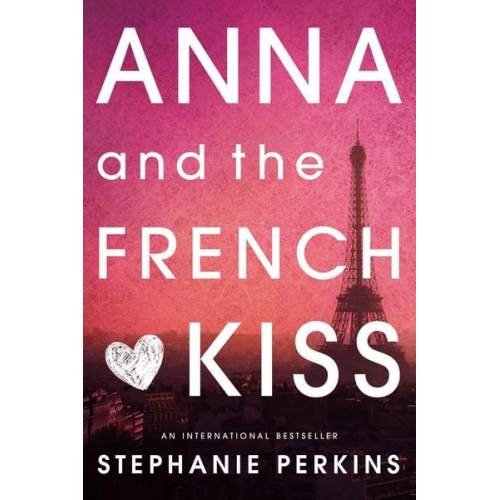 Stephanie Perkins - Anna and the French Kiss