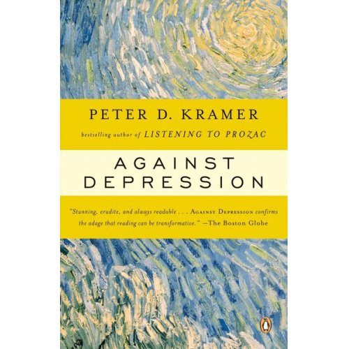 Peter D. Kramer - Against Depression