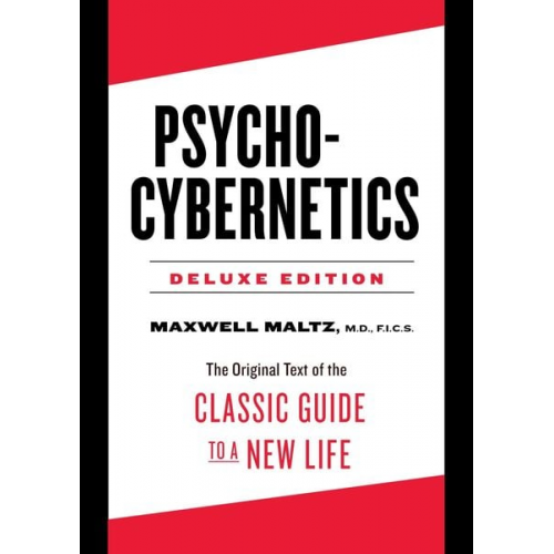 Maxwell Maltz - Psycho-Cybernetics Deluxe Edition