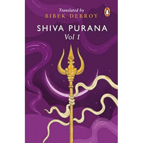 Bibek Debroy - Shiva Purana: Vol. 1