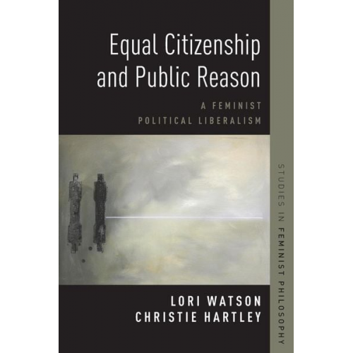 Christie Hartley Lori Watson - Equal Citizenship and Public Reason