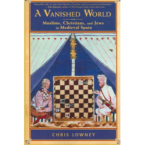 Chris Lowney - A Vanished World