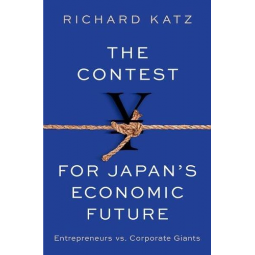 Richard Katz - The Contest for Japan's Economic Future