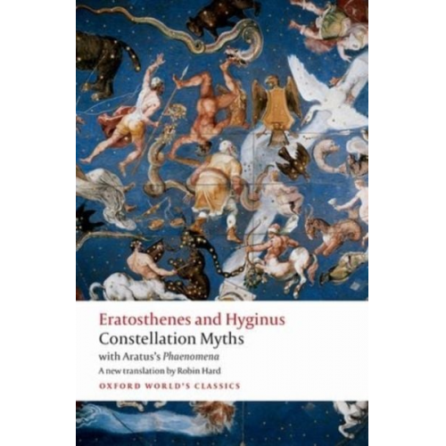 Aratos Eratosthenes Gaius I. Hyginus - Constellation Myths