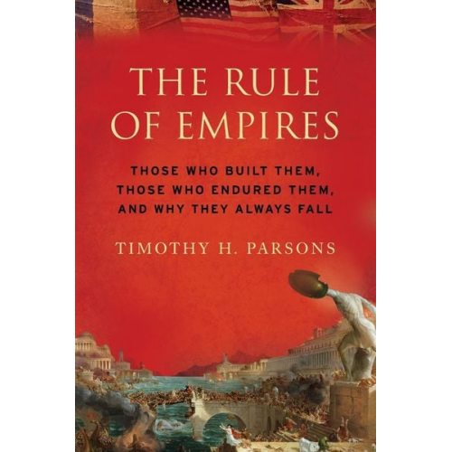 Timothy H. Parsons - Rule of Empires