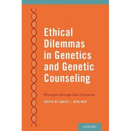Janice L. Berliner - Ethical Dilemmas in Genetics and Genetic Counseling