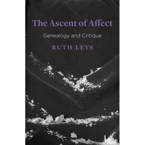 Ruth Leys - The Ascent of Affect