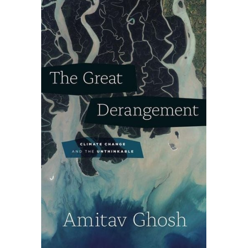 Amitav Ghosh - Great Derangement