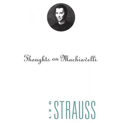 Leo Strauss - Thoughts on Machiavelli
